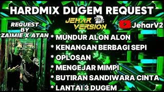 MUNDUR ALON ALON X KENANGAN BERBAGI SEPI NONSTOP DUGEM HARDMIX REQUEST BY (ZAIMIE X ATAN)