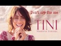 TINI Don T Cry For Me 