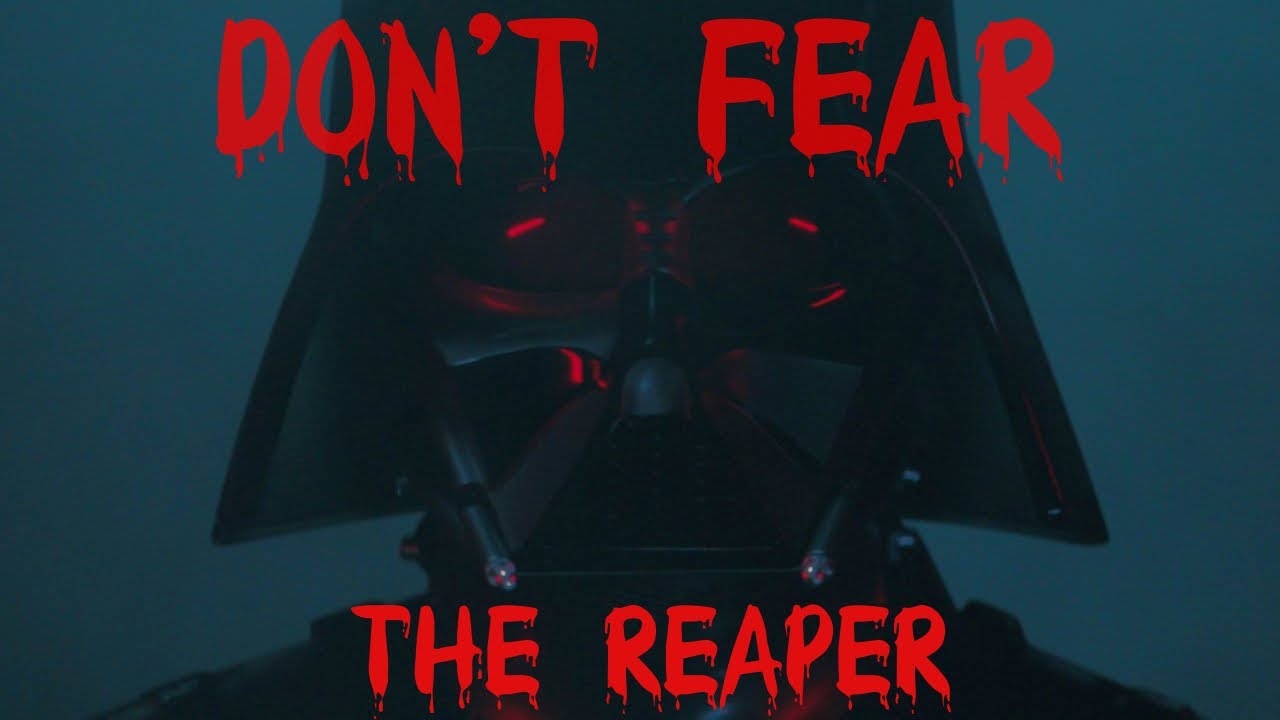 Anakin Skywalker: Don't Fear the Reaper