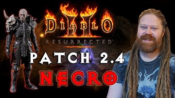 Diablo 2 Resurrected Patch 2.4 PTR - Necromancer Changes and Builds