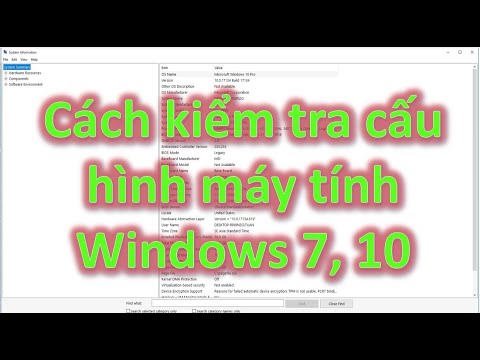 Hướng dẫn kiểm tra cấu hình máy tính win 7, 10 - How To Check System Information On Windows 7