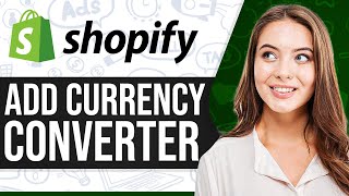 How To Add Currency Converter In Shopify 2024 (Step-By-Step) screenshot 5