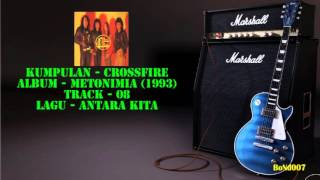 Crossfire - Metonimia - 08 - Antara Kita