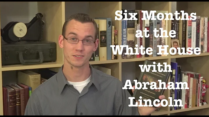 "Six Months at the White House with Abraham Lincol...