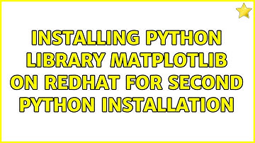Installing python library matplotlib on RedHat for second python installation