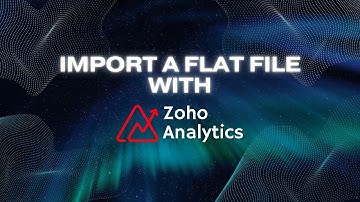 ZOHO Analytics: Import Flat File