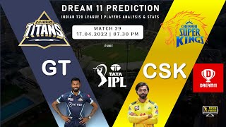 GT v CSK Dream11 Prediction in Tamil | Match 29 | Gujarat v Chennai | Fantasy Team | #IPL |17.04.22