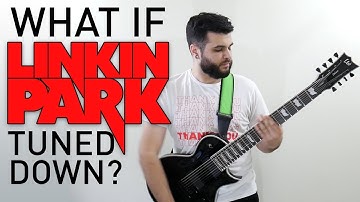 What If Linkin Park Tuned Down? (8 String Guitar Linkin Park Guitar Riff Compilation)