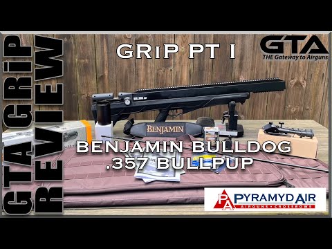 BENJAMIN BULLDOG .357 BULLPUP GRiP PT I - Gateway to Airguns GRiP Review