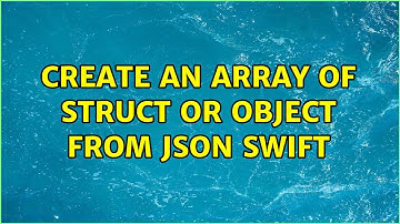 Create an array of struct or object from json swift