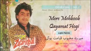 Mere Mehboob Qayamat Hogi   Light Remix - Zafar Iqbal - Vol. 2