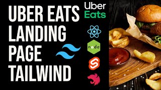 Uber Eats Clone Landing Page for Customer App (React and Tailwind) #tailwindcss  #react