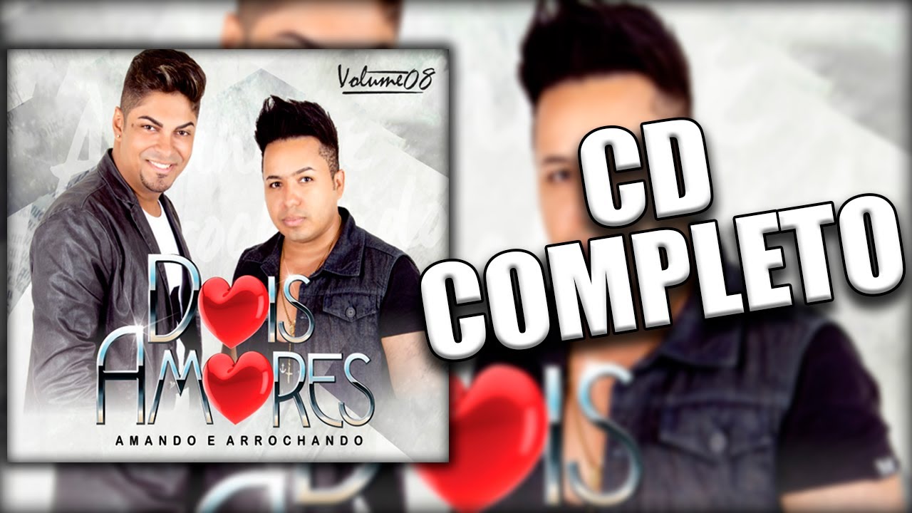 Dois Amores - Vol. 8 (CD COMPLETO) - YouTube