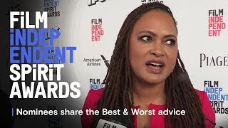 Nominees share the worst advice they ever received | 2017 Film Independent Spirit Awards