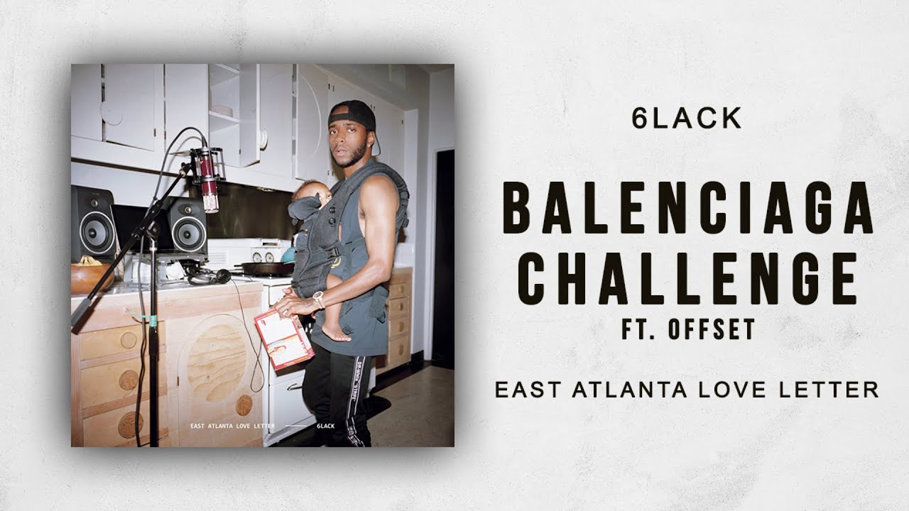 6lack balenciaga challenge