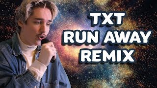 [ENGLISH REMIX] TXT - RUN AWAY - CAMERON PHILIP
