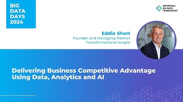 Delivering Business Competitive Advantage Using Data, Analytics and AI by Eddie Short