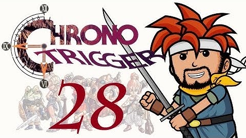 Two Best Friends Play Chrono Trigger (Part 28)