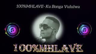 100%MHLAVE-Nyoka Yo pfumala Mahlungo #xitsongamusic