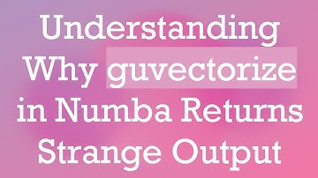 Understanding Why guvectorize in Numba Returns Strange Output