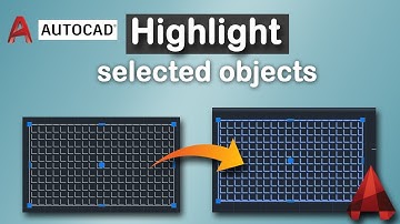 How to Highlight selected objects in AutoCAD