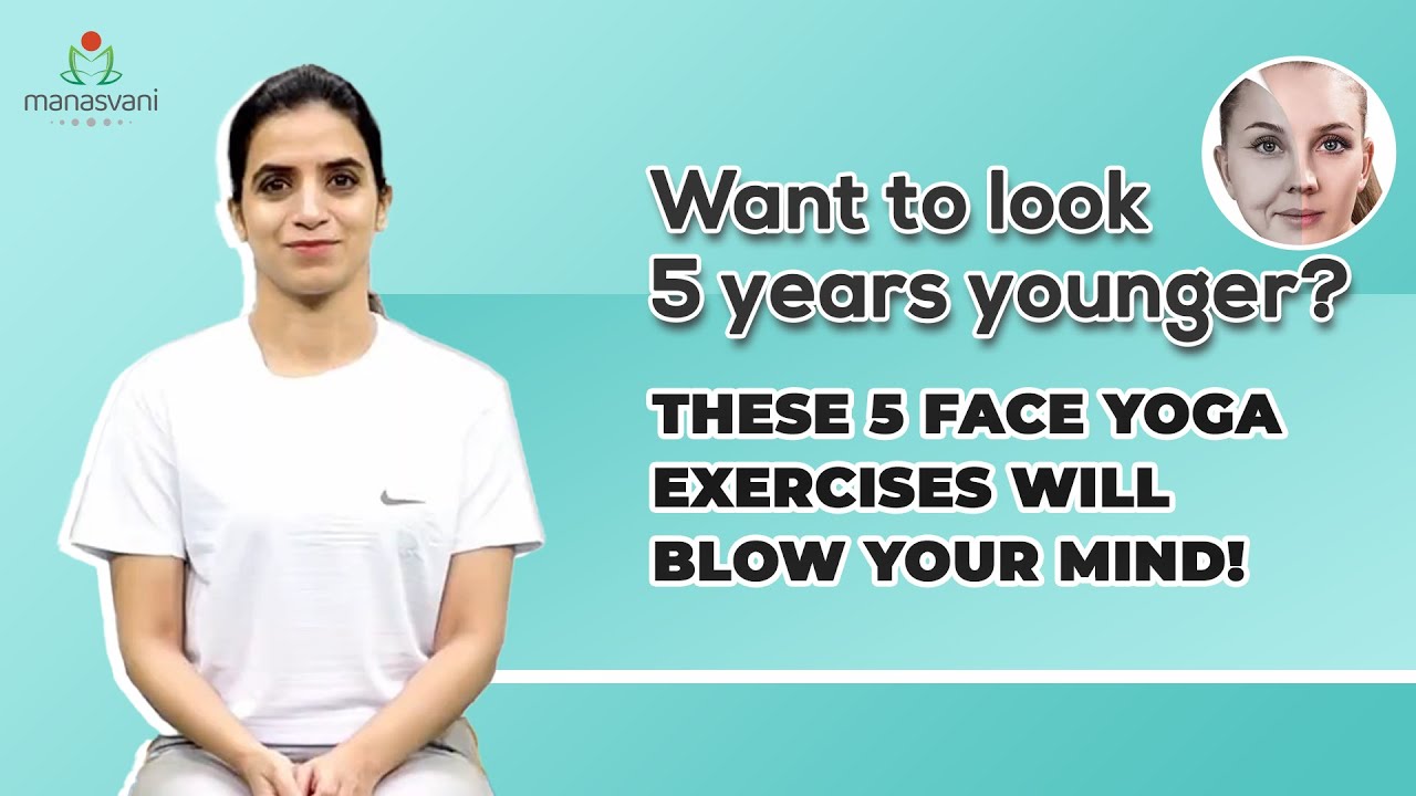 Want to look 5 years younger? These 5 face yoga exercises will blow ...