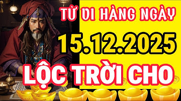 Tu Vi Hang Ngay 15-12-2025 Thứ 2 CHÚC MỪNG 5 Con Giáp Đột Ngột Trúng SỐ TIỀN TỶ VỀ TAY GIÀU TO