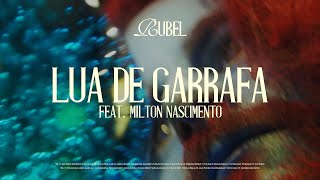 Rubel - Lua de Garrafa feat. Milton Nascimento (Visualizer)