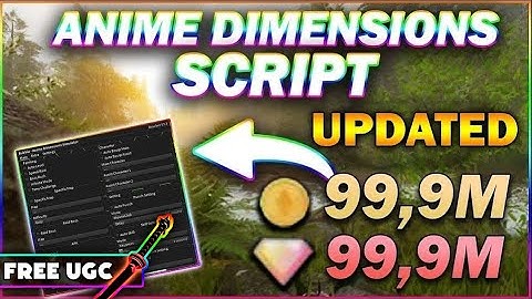 *UPDATED* Anime Dimensions Simulator Script (PASTEBIN 2023) (GET UGC,AUTOFARM, AUTO PUNCH, SKILL)