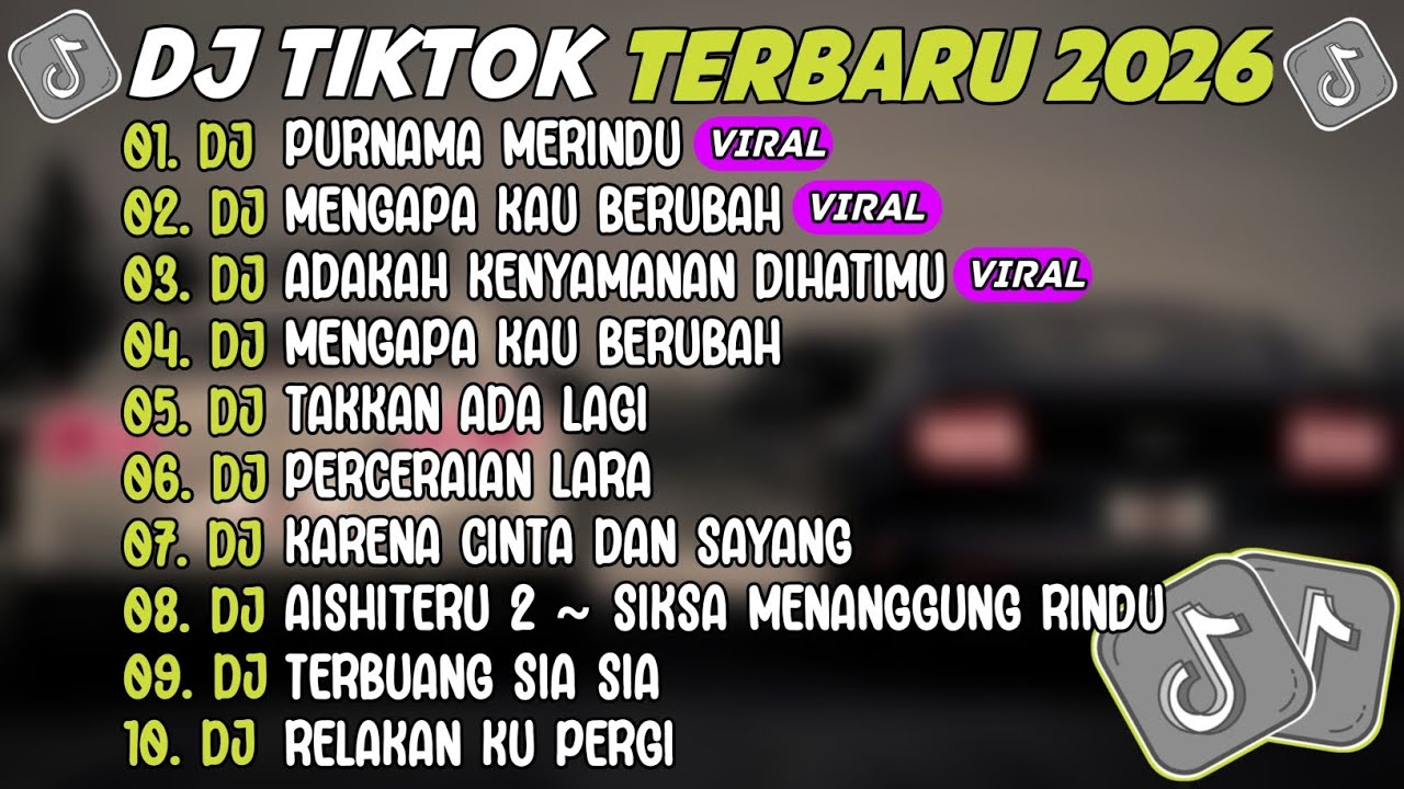 DJ TIKTOK TERBARU 2026 ~ DJ PURNAMA MERINDU🎵DJ MENGAPA KAU BERUBAH🎵FULL ALBUM