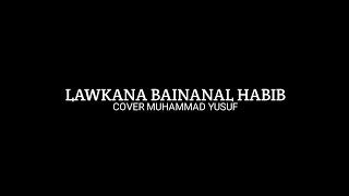 LAWKANA BAINANAL HABIB PIANO | MUHAMMAD YUSUF