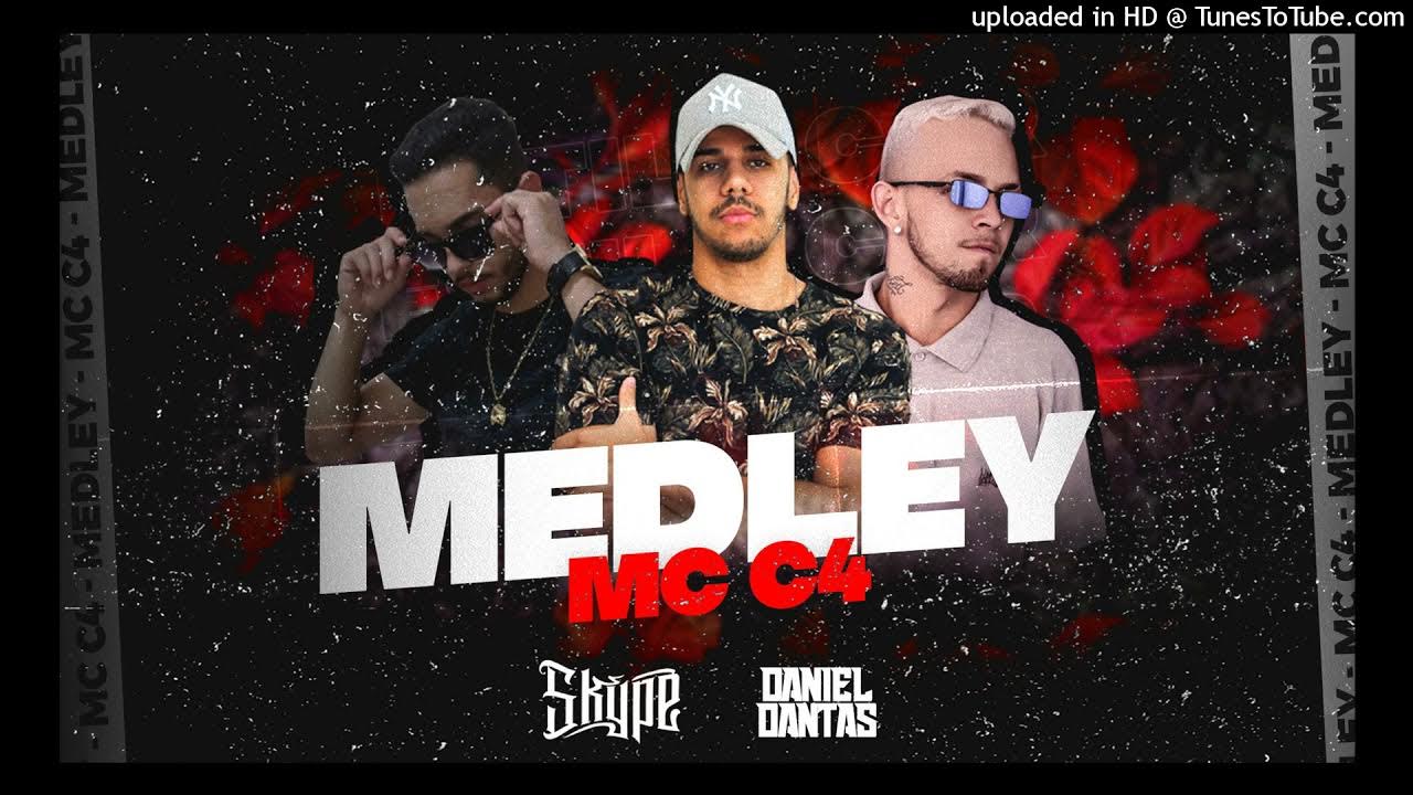 MEDLEY MC C4 (DJ SKYPE & DJ DANIEL DANTAS) - YouTube Music