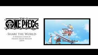 Share the World (One Piece) Swedish Cover