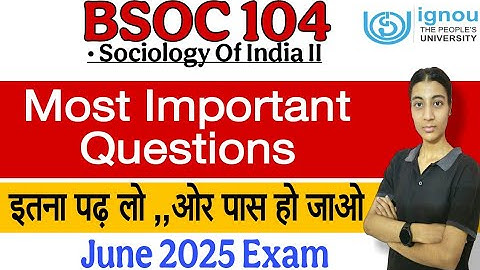 BSOC 104 Important Questions June and December 2025| IGNOU sociology classes||BASOH| Sociology