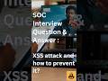 XSS Scripting Attacks Explained & Prevention Tips 💻 | Cybersecurity Interview Guide
