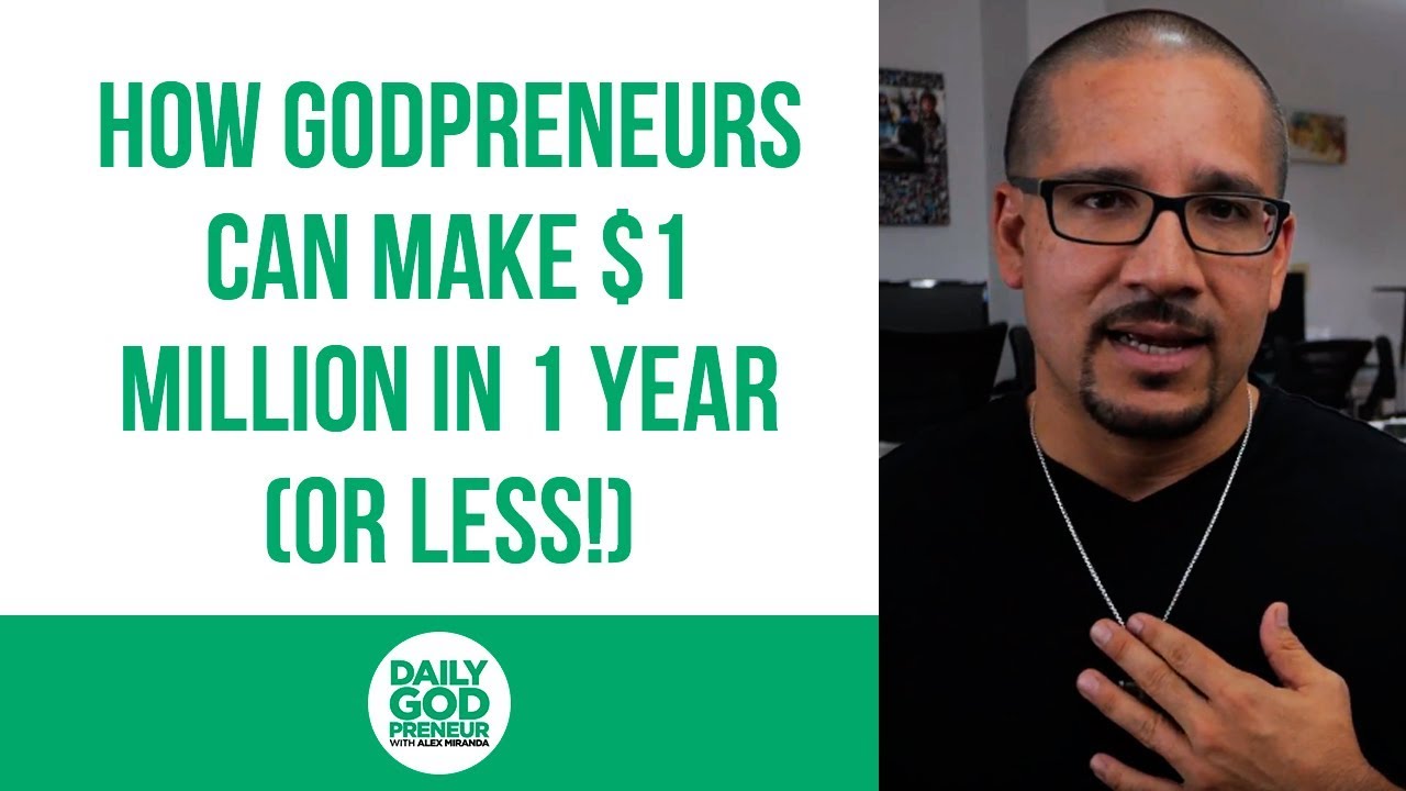 How Godpreneurs Can Make $1 Million in 1 Year (or less!)