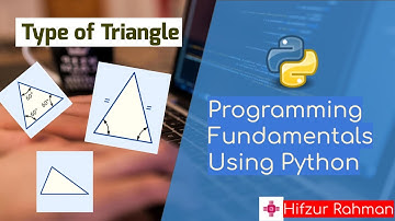 9. Type of Triangle Program in Python || Python Tutorial for Beginners by Hifzur Rahman