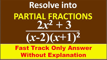 FAST TRACK ANS, 23. Resolve into partial fractions...