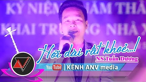 NS Tuấn Dương Xuất Sắc Với Làn Hơi Dài Cực Chất | Ca cổ Trai Tài Gái Sắc