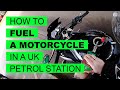How to fill up a motorcycle at a petrol station (UK)