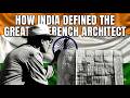 This city in India defined one of the greatest architects of the 20th century