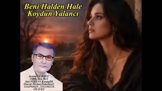 Beni Halden Hale Koydun Yalancı