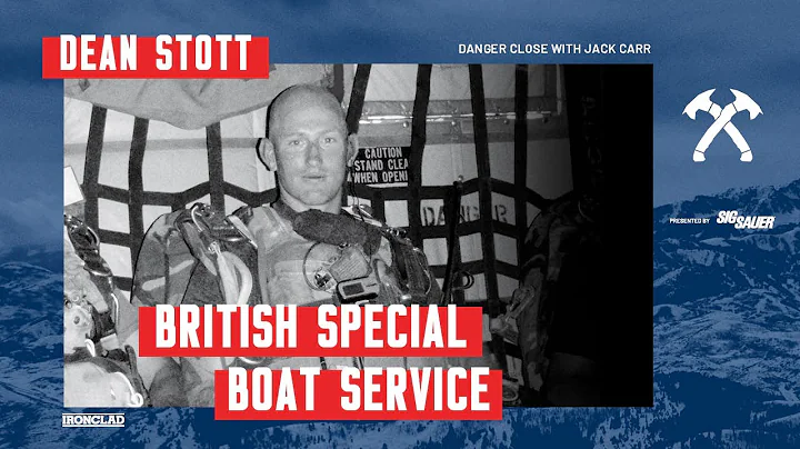 Dean Stott: British Special Boat Service - Danger Close with Jack Carr