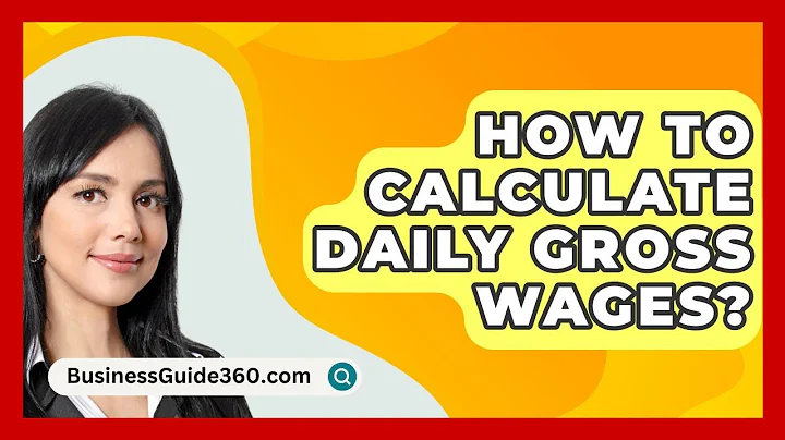 How To Calculate Daily Gross Wages? - BusinessGuide360.com