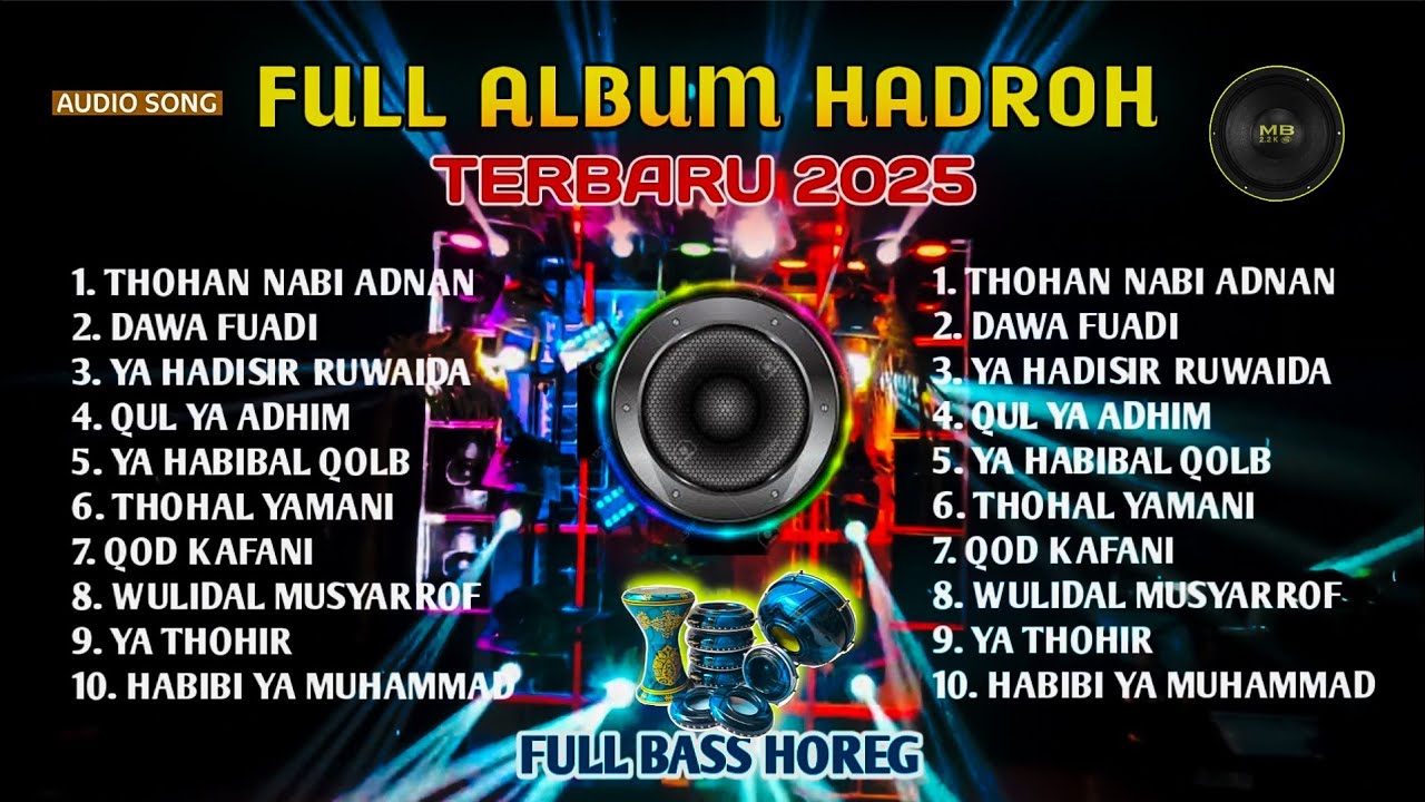 FULL ALBUM HADROH TERBARU 2025 FULL BASS HOREG // HADROH AL AYYUBI