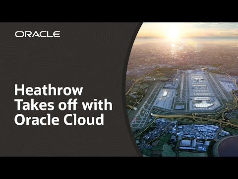 Heathrow unified its back-office systems with Oracle Cloud