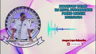NONSTOP DERO DJ RIFAL | PMKD MUSIK | 2023-2024
