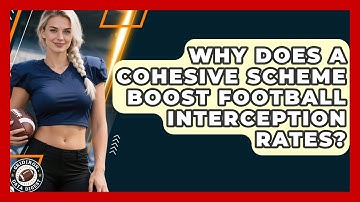Why Does A Cohesive Scheme Boost Football Interception Rates? - Gridiron Data Digest