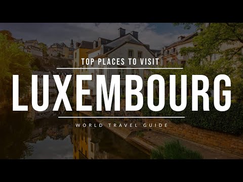 LUXEMBOURG Travel Guide | Top 5 Places to Visit