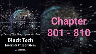 Black Tech Internet Cafe System Chapter 801 - 810
